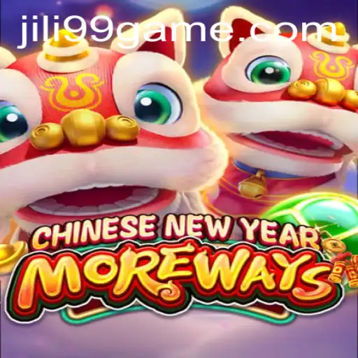 CHINESENEWYEARMOREWAYS - An In-Depth Look into JILI99's Festive Game