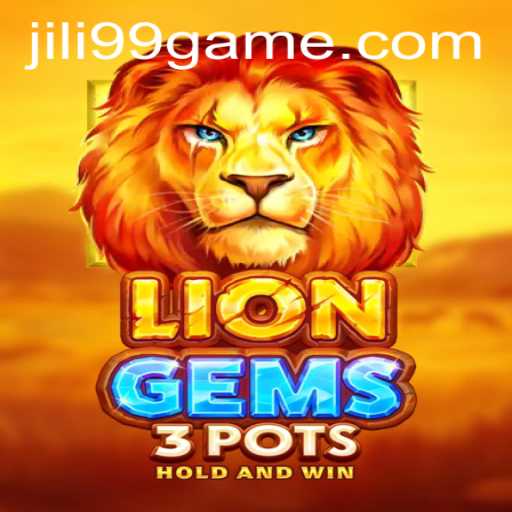 Unleashing the Adventure with LionGems3pots and JILI99