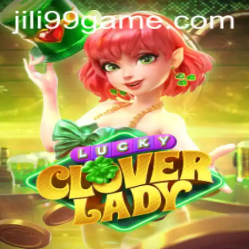 Exploring the Fascinating World of LuckyCloverLady and the Innovative JILI99